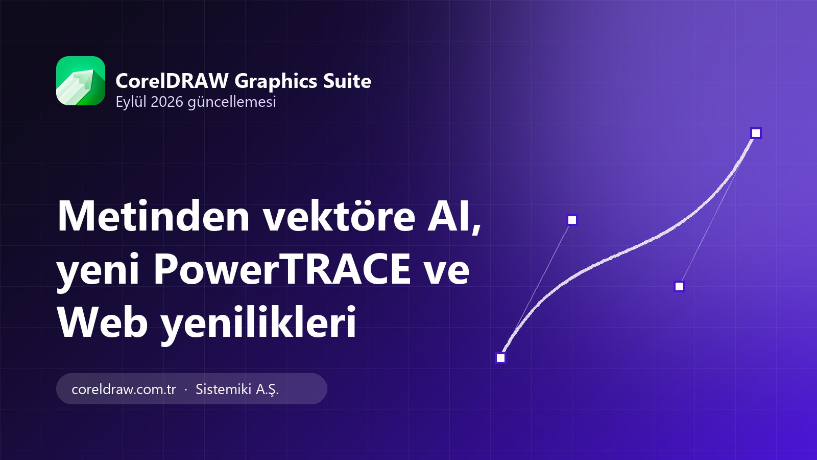 CorelDRAW Eylül 2026 Güncellemesi: Metinden Vektöre AI, Yeni PowerTRACE ve Web Yenilikleri